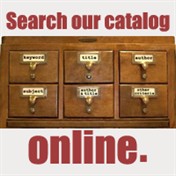 Image of card catalog with text Search our catalog online.